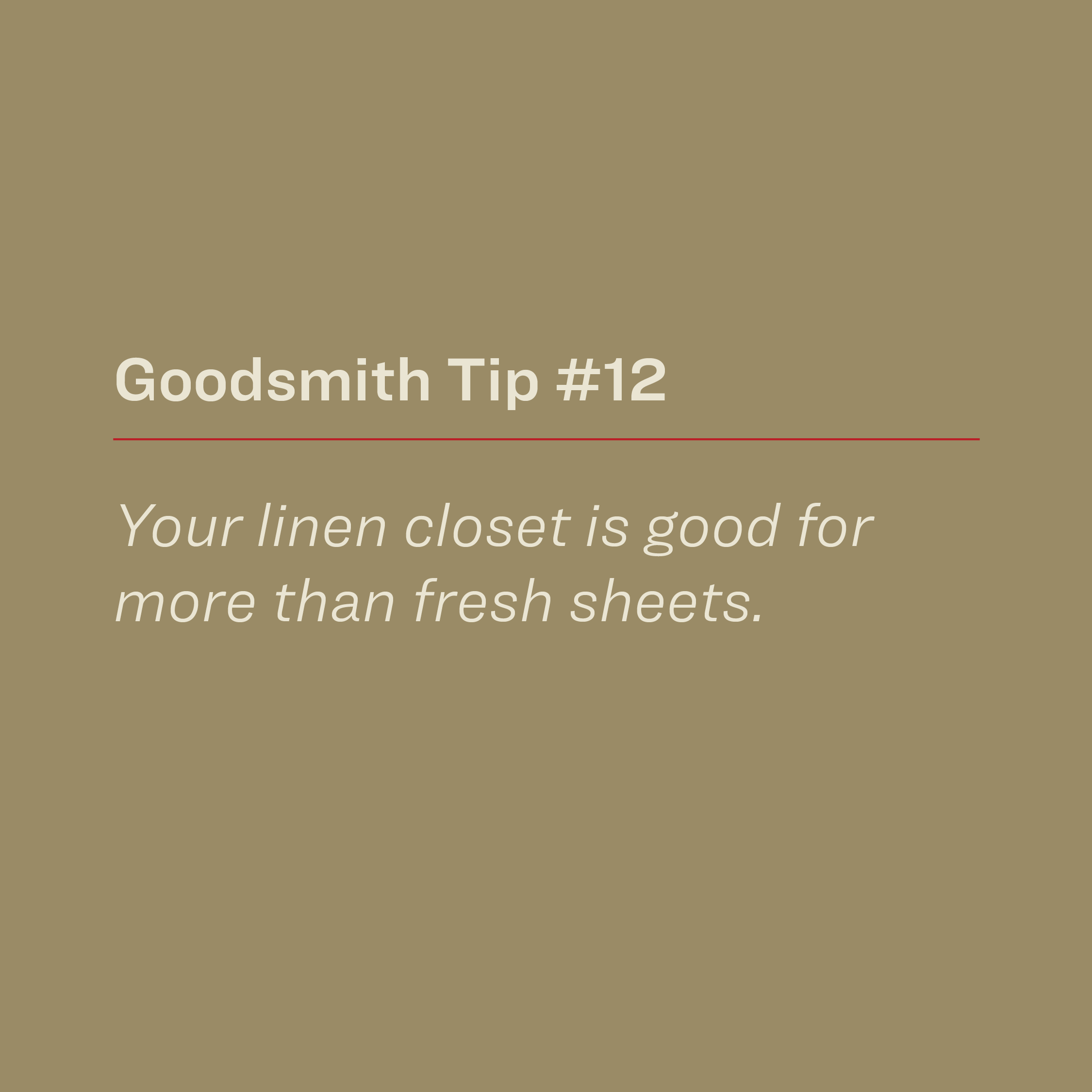 Your linen closet is good for more than fresh sheets