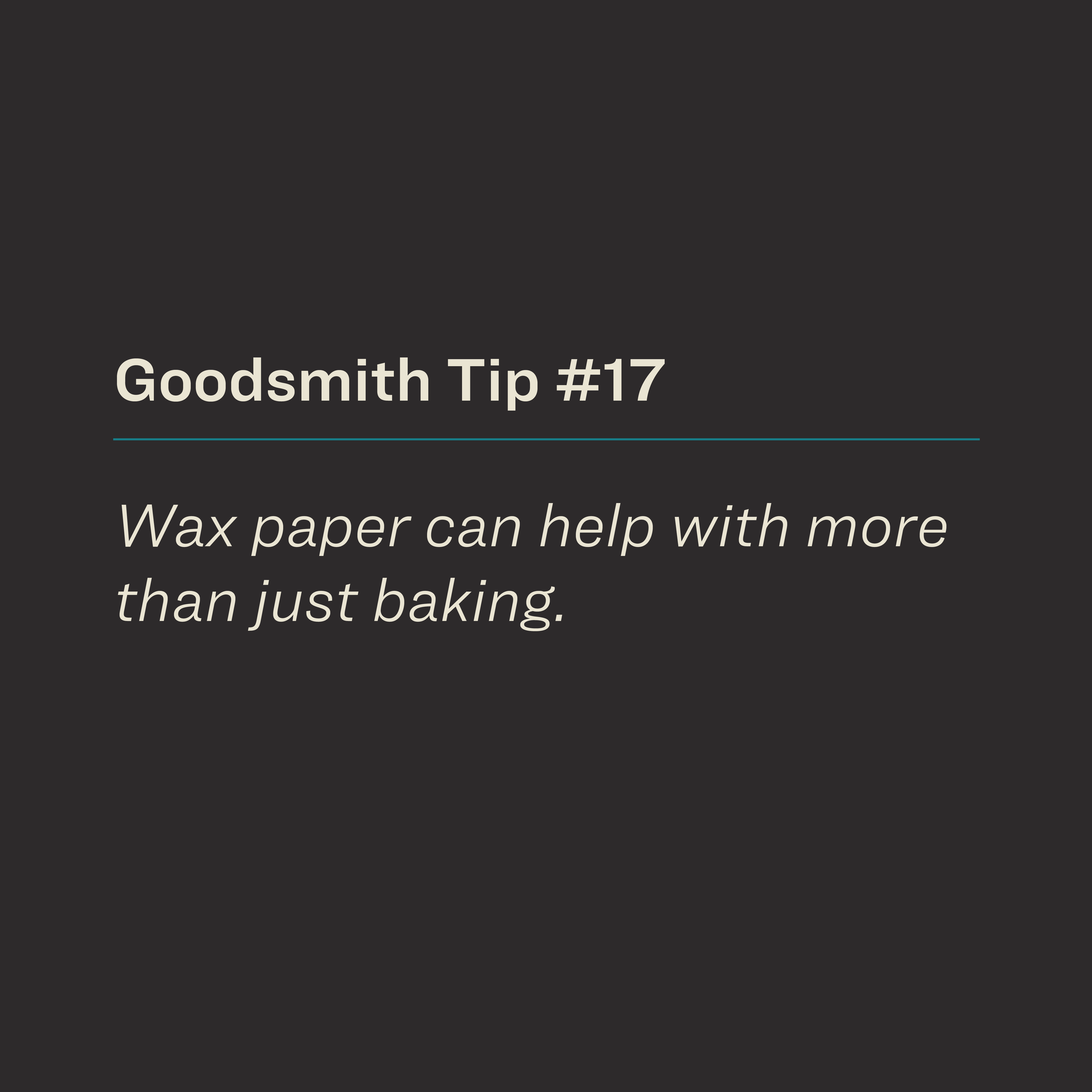 Wax paper can help with more than just baking